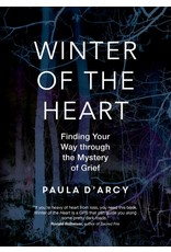 Ave Maria Press Winter of the Heart: Finding Your Way through the Mystery of Grief