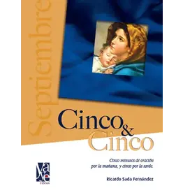 Scepter Publishers Cinco y Cinco: Cinco Minutos de Oración Por la Mañana y Cinco Por la Tarde, Septiembre (Five and Five: Five Minutes of Prayer in the Morning and Five in the Evening, September)