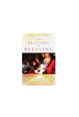 Ascension Press From Blessing to Blessing: The Catechism as a Journey of Faith
