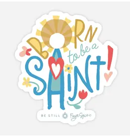 Be Still Prayer Space Born to be a Saint Sticker with Card | Be Still Prayer Space