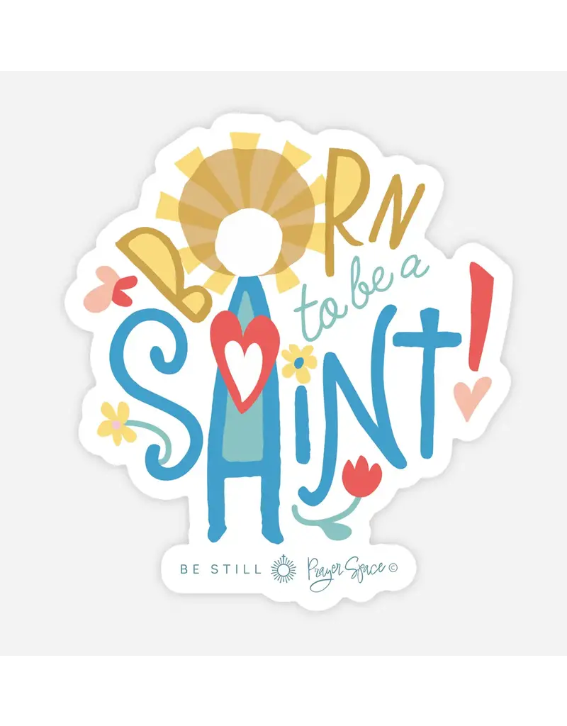 Be Still Prayer Space Born to be a Saint Sticker with Card | Be Still Prayer Space