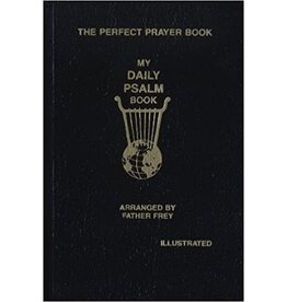 Confraternity of the Precious Blood My Daily Psalms Book: The Book of Psalms Arranged for Each Day of the Week