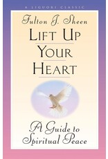 Liguori Publications Lift Up Your Heart: A Guide to Spiritual Peace