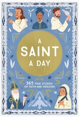 Thomas Nelson A Saint a Day: 365 True Stories of Faith and Heroism