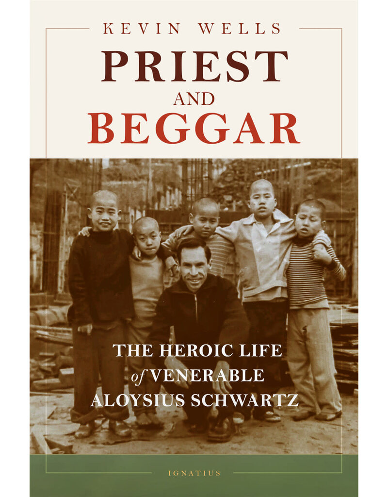 Ignatius Press Priest and Beggar The Heroic Life of Venerable Aloysius Schwartz