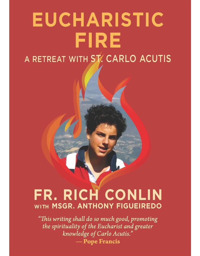 Sophia Institute Press Eucharistic Fire - A Retreat with St. Carlo Acutis