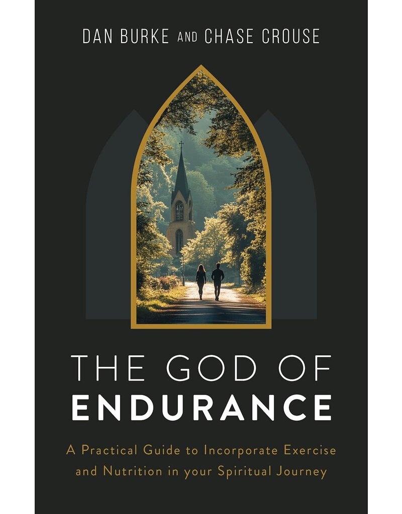Sophia Institute Press The God of Endurance - A Practical Guide for Incorporating Exercise and Nutrition into your Spiritual Journey