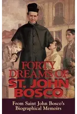 Tan Books Forty Dreams of St. John Bosco: From St. John Bosco's Biographical Memoirs (Revised)