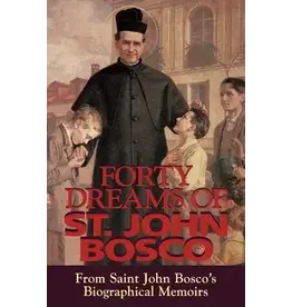 Tan Books Forty Dreams of St. John Bosco: From St. John Bosco's Biographical Memoirs (Revised)