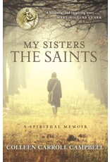 Image Books My Sisters the Saints: A Spiritual Memoir