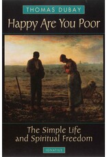 Ignatius Press Happy Are You Poor: The Simple Life and Spiritual Freedom