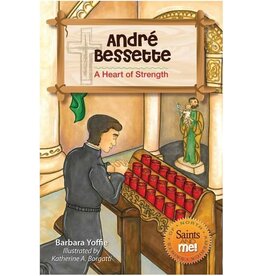 Liguori Publications André Bessette: A Heart of Strength (Saints and Me!)