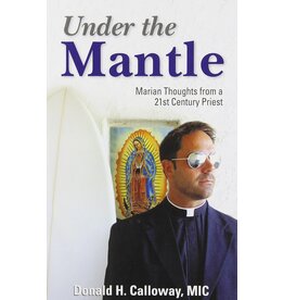 Marian Press Under the Mantle: Marians Thoughts from a 21st Century Priest