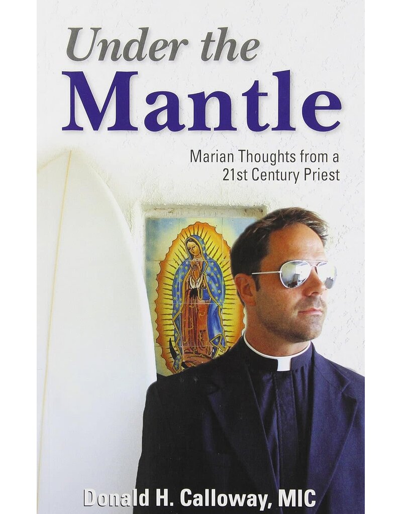 Marian Press Under the Mantle: Marians Thoughts from a 21st Century Priest