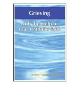 Our Sunday Visitor Grieving with the Help of Your Catholic Faith (With the Help of Your Catholic Faith)