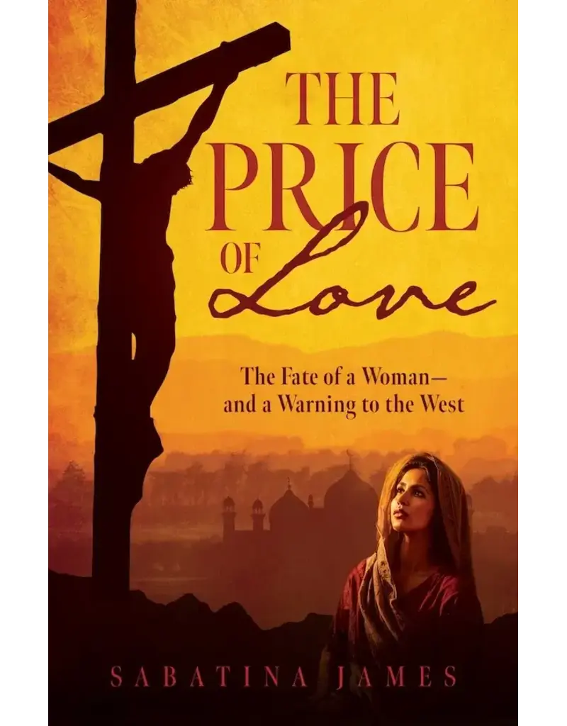 Sophia Institute Press The Price of Love: The Fate of a Woman - and a Warning to the West