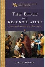 Baker Publishing Group The Bible And Reconciliation (A Catholic Biblical Theology Of The Sacraments)