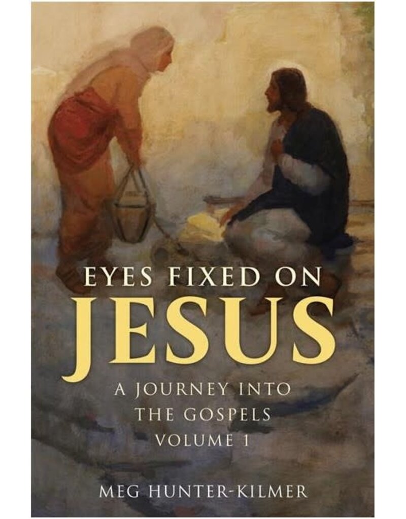 Our Sunday Visitor Eyes Fixed on Jesus (Volume 1 of  A Journey Into the Gospels)