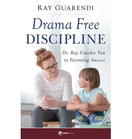 Sophia Institute Press Drama-Free Discipline | Dr. Ray Coaches You to Parenting Success