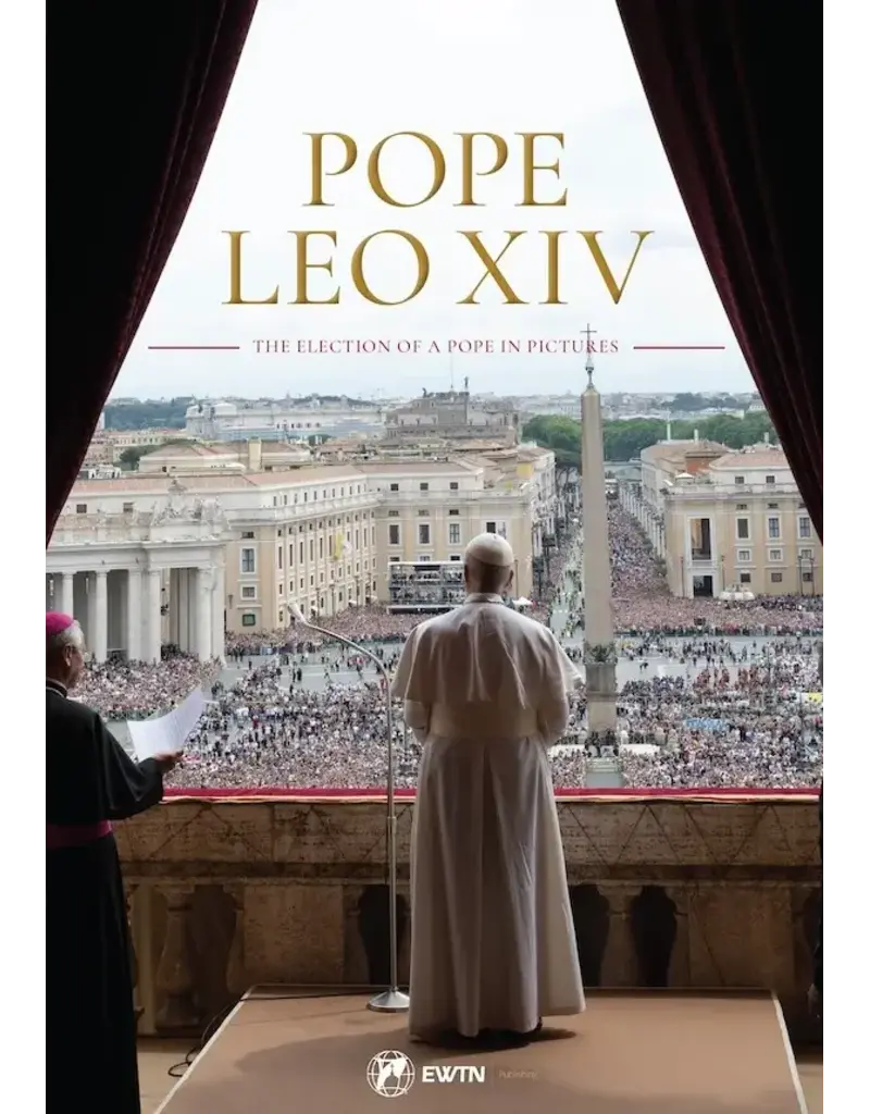 Sophia Institute Press Pope Leo XIV | The Election of a Pope in Pictures