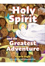 Our Sunday Visitor The Holy Spirit and the Greatest Adventure