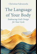 Our Sunday Visitor The Language of Your Body - Embracing God's Design for Your Cycle