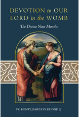 Tan Books Devotion to Our Lord in the Womb: The Divine Nine Months