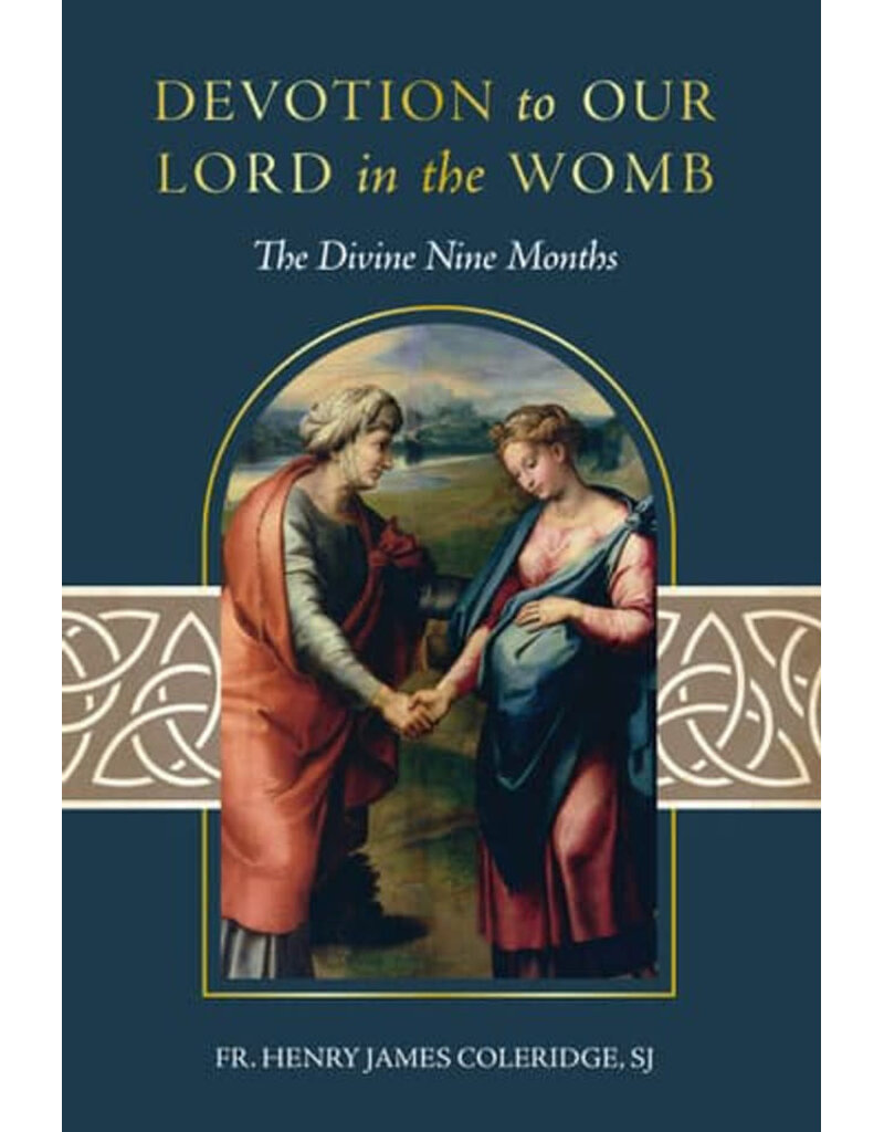 Tan Books Devotion to Our Lord in the Womb: The Divine Nine Months
