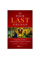 EWTN The Four Last Things: A Catechetical Guide to Death, Judgment, Heaven, and Hell