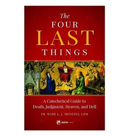 EWTN The Four Last Things: A Catechetical Guide to Death, Judgment, Heaven, and Hell