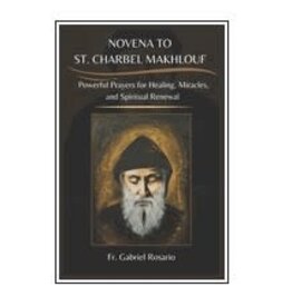 Independently Published Novena to St. Charbel Makhlouf: Powerful Prayers for Healing, Miracles, and Spiritual Renewal (Christian Books and Devotionals)