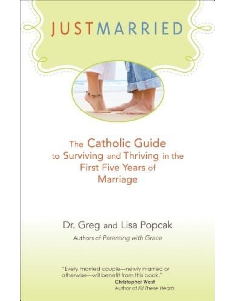 Ave Maria Press Just Married The Catholic Guide to Surviving and Thriving in the First Five Years of Marriage
