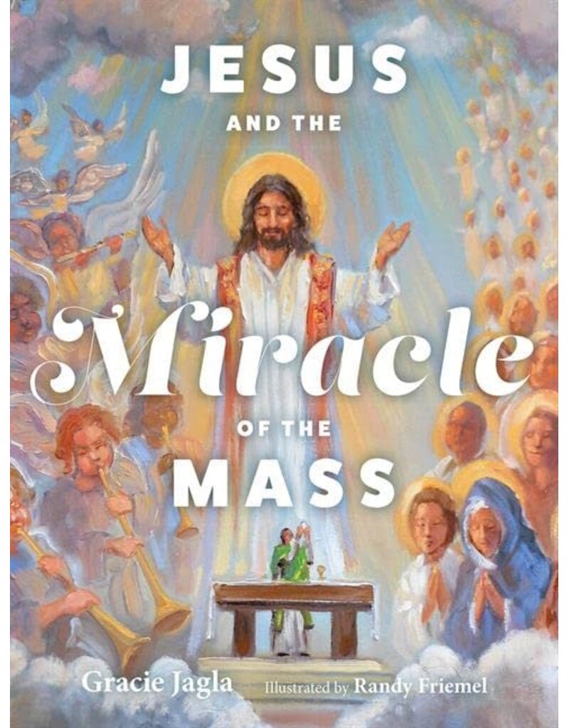 Our Sunday Visitor Kids Jesus and the Miracle of the Mass