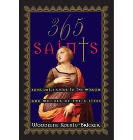 Harper One 365 Saints: Your Daily Guide to the Wisdom and Wonder of Their Lives