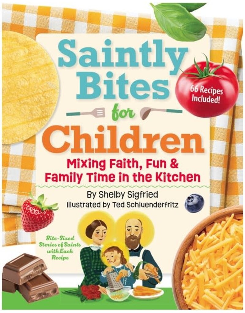 Liguori Publications Saintly Bites for Children: Mixing Faith, Fun, and Family Time in the Kitchen