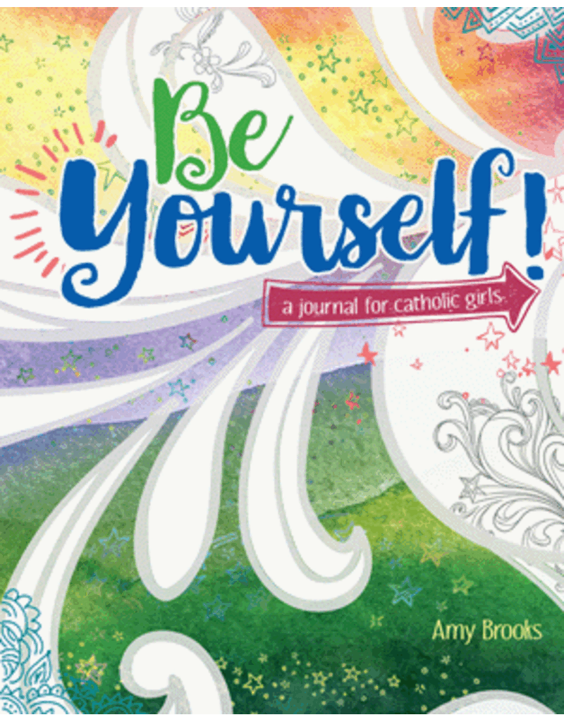Our Sunday Visitor Be Yourself!: A Journal for Catholic Girls