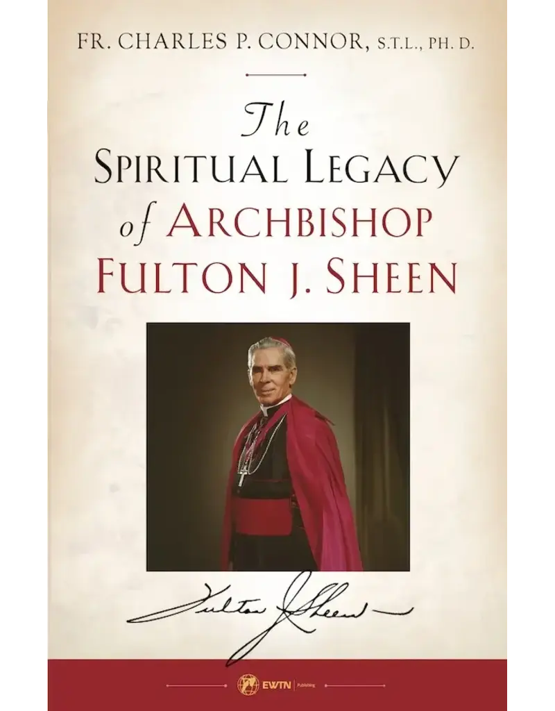 Sophia Institute Press The Spiritual Legacy of Archbishop Fulton J. Sheen