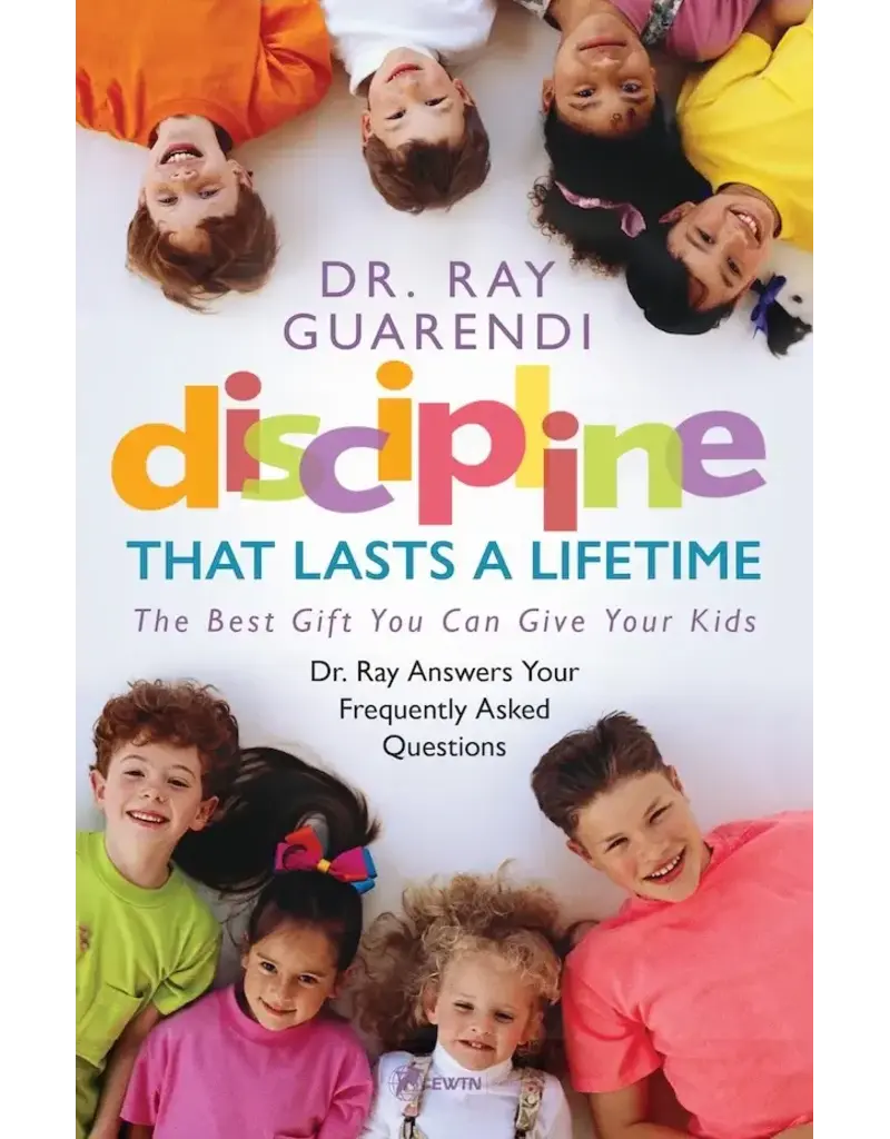 Sophia Institute Press Discipline that Lasts a Lifetime | The Best Gift You Can Give Your Kids
