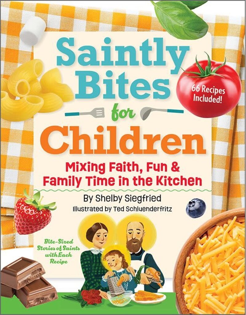 Liguori Publications Saintly Bites for Children: Mixing Faith, Fun, and Family Time in the Kitchen