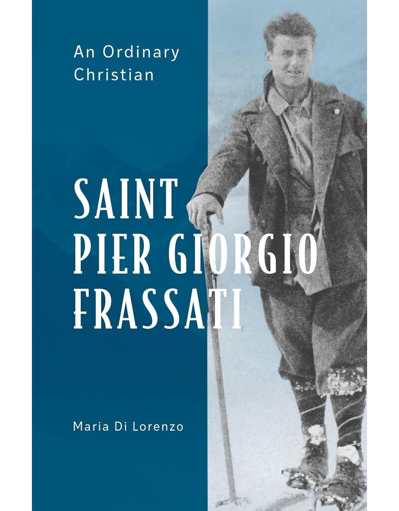 Pauline Books & Media Saint Pier Giorgio Frassati: An Ordinary Christian