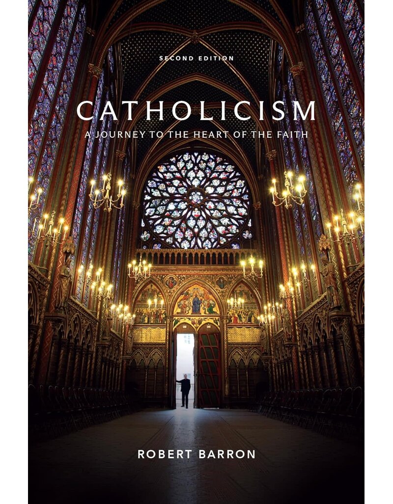 Word on Fire Catholicism: A Journey to the Heart of the Faith (Second Edition)