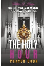 The Holy Hour Prayer Book