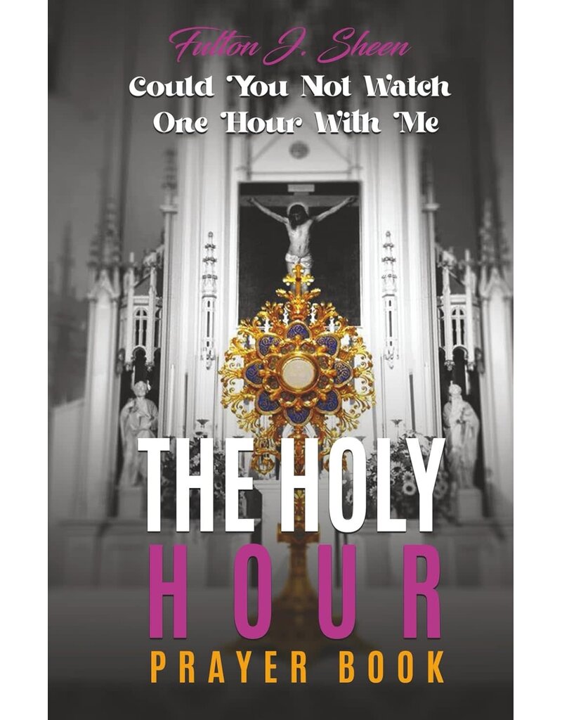 The Holy Hour Prayer Book
