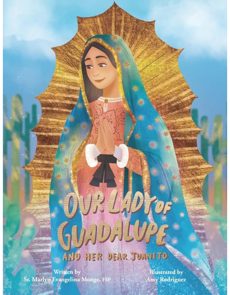 Pauline Books & Media Our Lady of Guadalupe and Her Dear Juanito