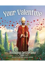 Sophia Institute Press Your Valentine by Anthony DeStefano