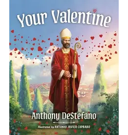 Sophia Institute Press Your Valentine by Anthony DeStefano