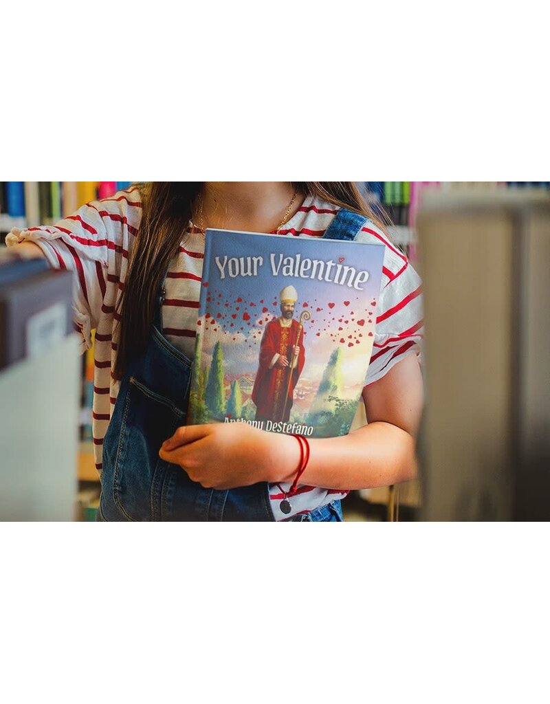 Sophia Institute Press Your Valentine by Anthony DeStefano