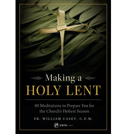 EWTN Making a Holy Lent: 40 Meditations to Prepare You for the Church's Holiest Season