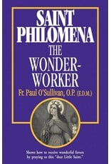 Tan Books St. Philomena: The Wonder-Worker
