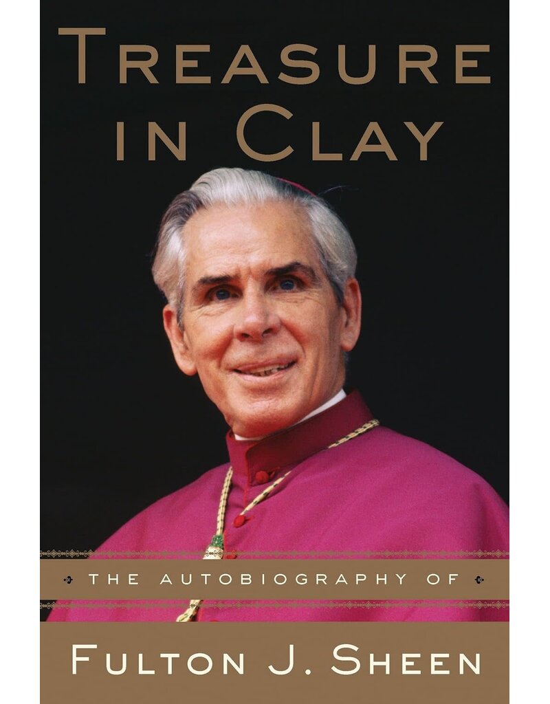 Image Books Treasure in Clay: The Autobiography of Fulton J. Sheen